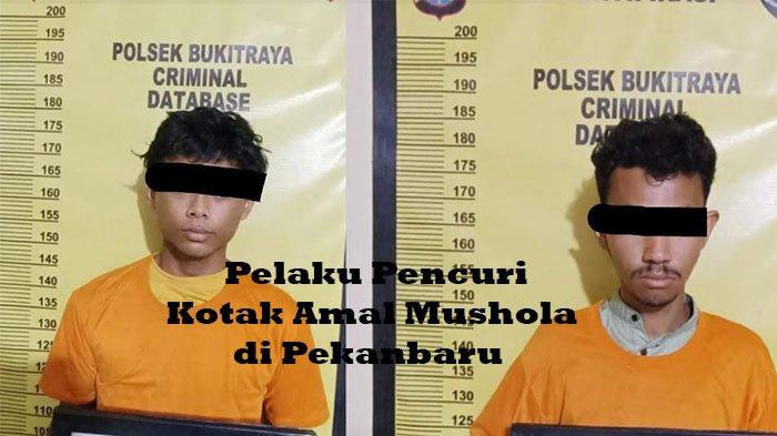 2 pencuri kotak amal Musala di Pekanbaru diringkus (foto/tribunpku)