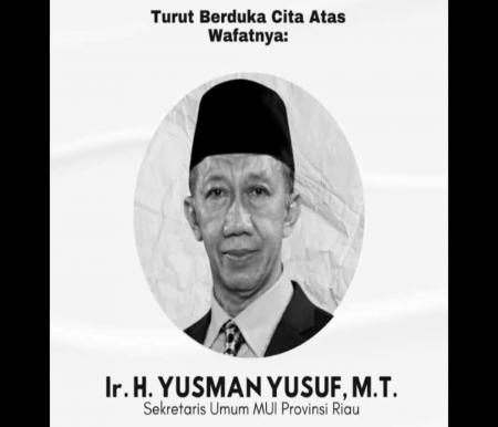 Sekretaris Umum MUI Riau, Ir H Yusman Yusuf MT meninggal dunia (foto/int)