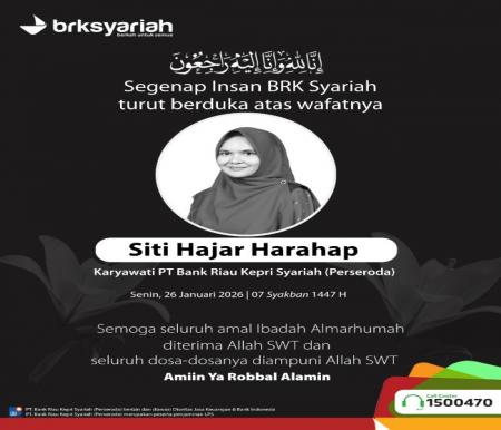 BRK Syariah Berduka atas Wafatnya Siti Hajar Harahap, Imbau Publik Hormati Privasi Keluarga